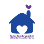 Foster Family Coalition of the NWT